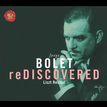 Jorge Bolet - Bolet reDiscovered
