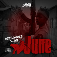 June - My Trenches Slimy (Explicit)