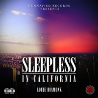 Louie Diamonz - Sleepless in California (Explicit)