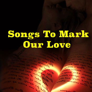 Various Artists - Songs To Mark Our Love