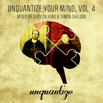Various Artists - Unquantize Your Mind Vol. 4 - Mixed by Quentin Kane & Simon Sheldon