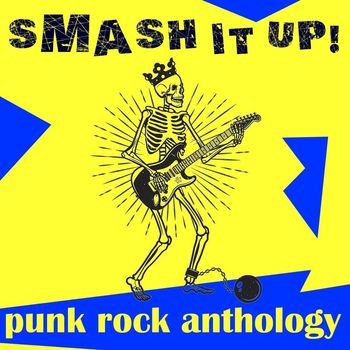 Various Artists - Smash It Up! Punk Rock Anthology