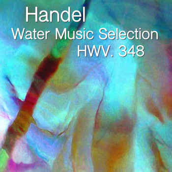 The St Petra Russian Symphony Orchestra - Handel Water Music Selection, HWV. 348
