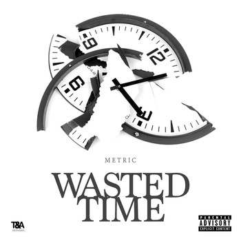Metric - Wasted Time