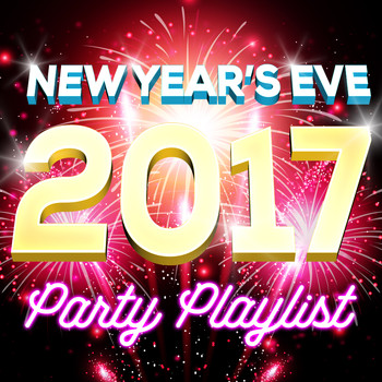 Various Artists - New Year's Eve 2017 Party Playlist