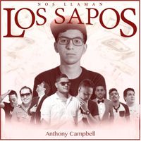 Anthony Campbell - Nos Llaman los Sapos