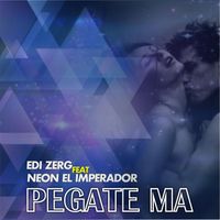 Edi Zerg - Pegate Ma (feat. Neon el Imperador)