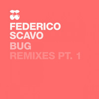 federico scavo - Bug - Remixes, Pt. 1