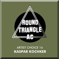 Kaspar Kochker - Artist Choice 16. Kaspar Kochker