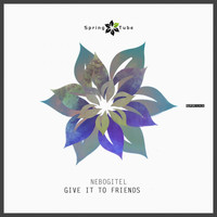 Nebogitel - Give It to Friends