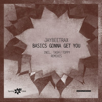 Jaybeetrax - Basics Gonna Get You