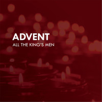 All The King'S Men - Advent