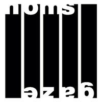Noms - Gaze