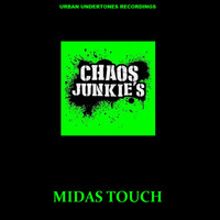 Chaos Junkies - Midas Touch