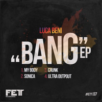 Luca Beni - Bang EP