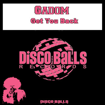 Gadom - Get You Back