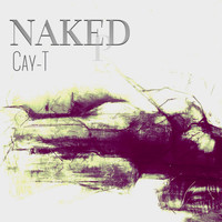 Cay-T - Naked