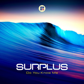 Surplus - Do You Know Me