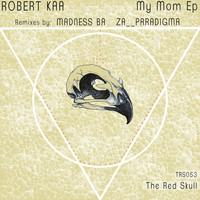 Robert Kaa - My Mom