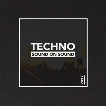 Various Artists - Sound On Sound Techno 2017