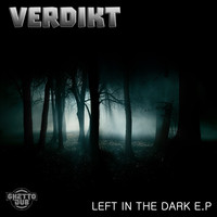 Verdikt - Left In The Dark EP
