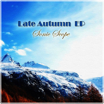 Sonic Scope - Late Autumn EP