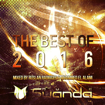 Various Artists - The Best Of Suanda Music 2016 - Mixed By Ruslan Radriges & Mhammed El Alami