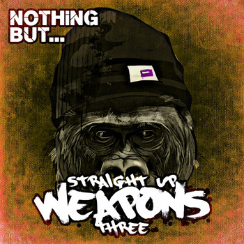 Various Artists - Nothing But... Straight Up Weapons, Vol. 3