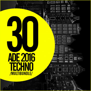 Various Artists - 30 ADE 2016 Techno Multibundle