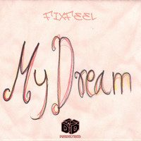 FixFeel - My Dream