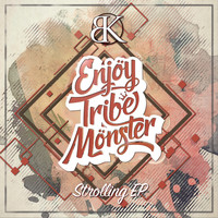 Enjoy Tribe Monster - Strolling