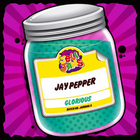 Jay Pepper - Glorious
