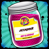 Jay Pepper - Not Glorious