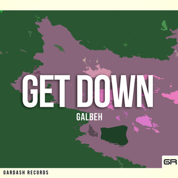 Galbeh - Get Down