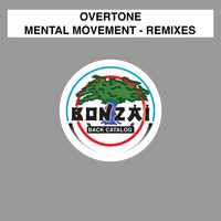 Overtone - Mental Movement Remixes