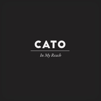 Cato - In My Reach