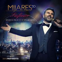 Mijares - Sinfónico Desde el Palacio de Bellas Artes (En Vivo)