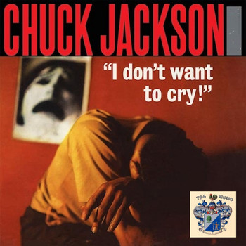 Chuck Jackson - I Don't Want to Cry