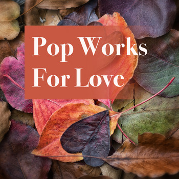 Various Artists - Pop Works For Love