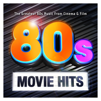 Various Artists - 80's Movie Hits - The Greatest 80s Music from Cinema & Film