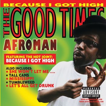 Afroman - The Good Times (Explicit)
