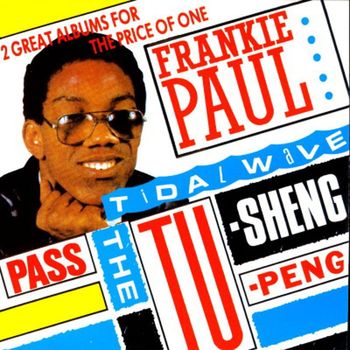 Frankie Paul - Pass The Tu-Sheng-Peng / Tidal Wave