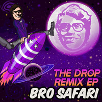Bro Safari - The Drop Remix - EP