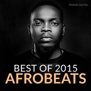 Various Artistes - Afrobeats Best of 2015