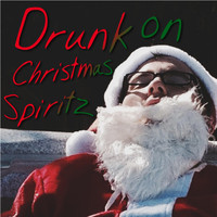 Better Promises - Drunk on Christmas Spiritz (Explicit)