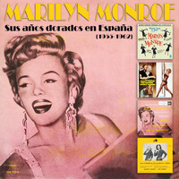 Marilyn Monroe - Sus Años Dorados en España