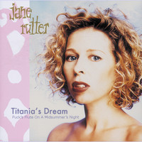 Jane Rutter - Titania's Dream (Puck's Flute on a Midsummer's Night)