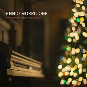 Ennio Morricone - Christmas Chill out Lounge