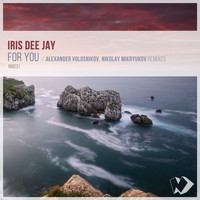 Iris Dee Jay - For You (Remixes)