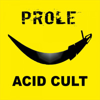 Prole - Acid Cult